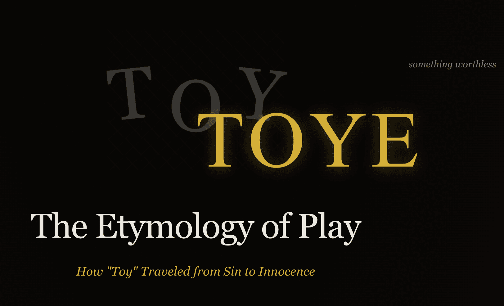 The Origin of Toy — from sin to innocence