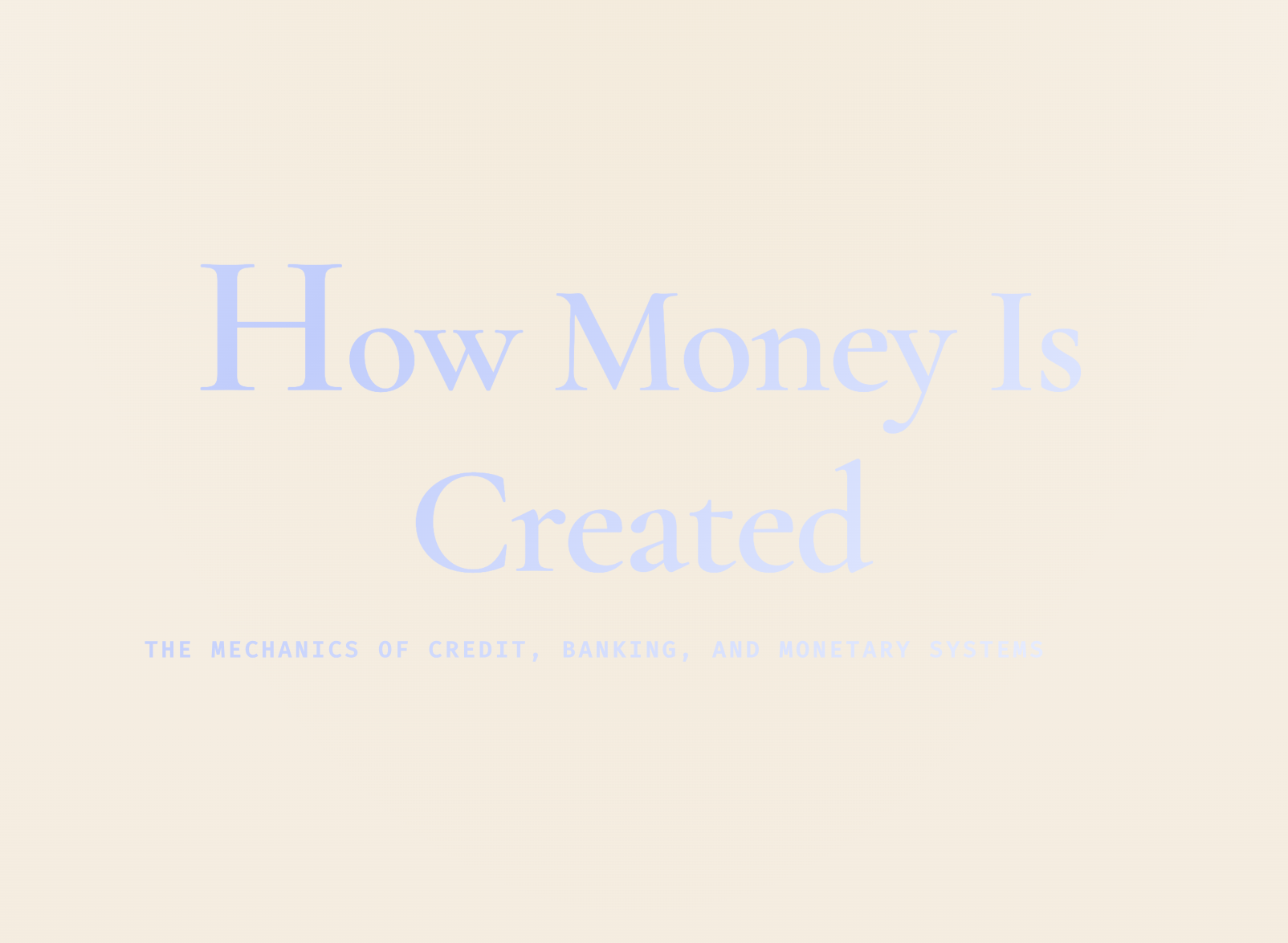 How Money Is Created - The mechanics of modern banking